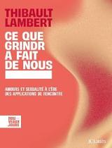 Ce que Grindr a fait de nous